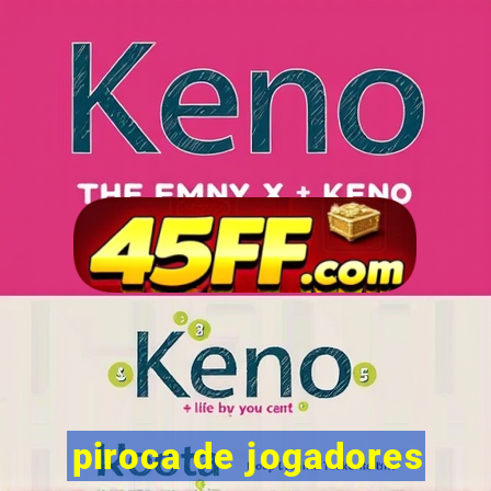 piroca de jogadores